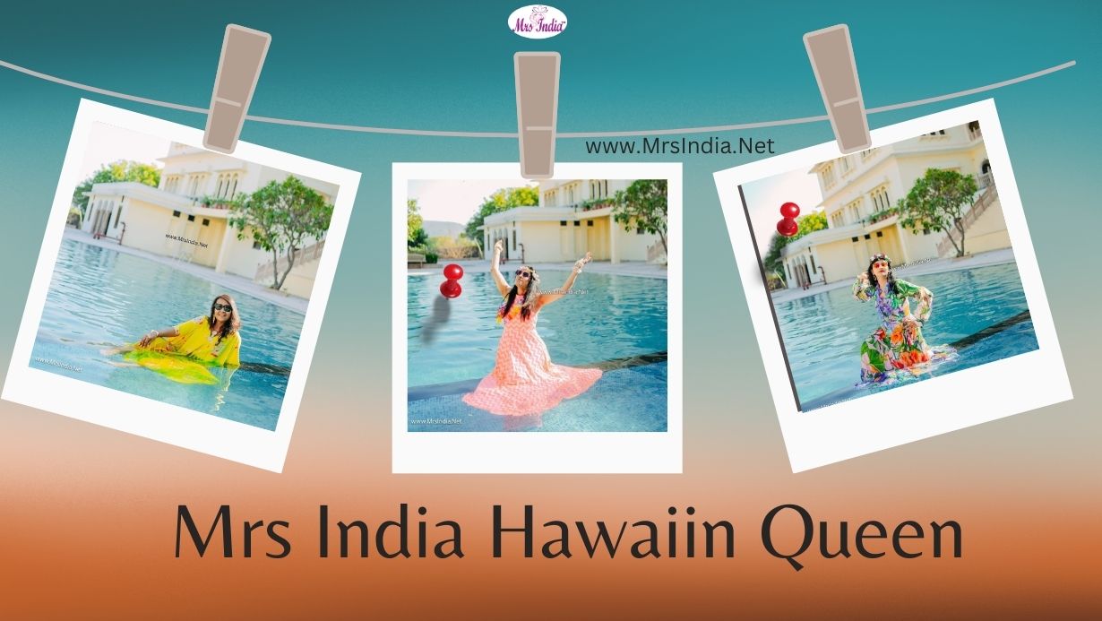 Mrs India 2026 hawaiin Queen Photoshoot